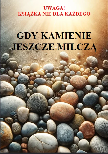 Przednia okładka: Gdy kamienie jeszcze milczą